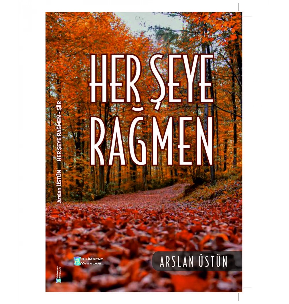 Her Şeye Rağmen Şiir Arslan Üstün Bilimkent