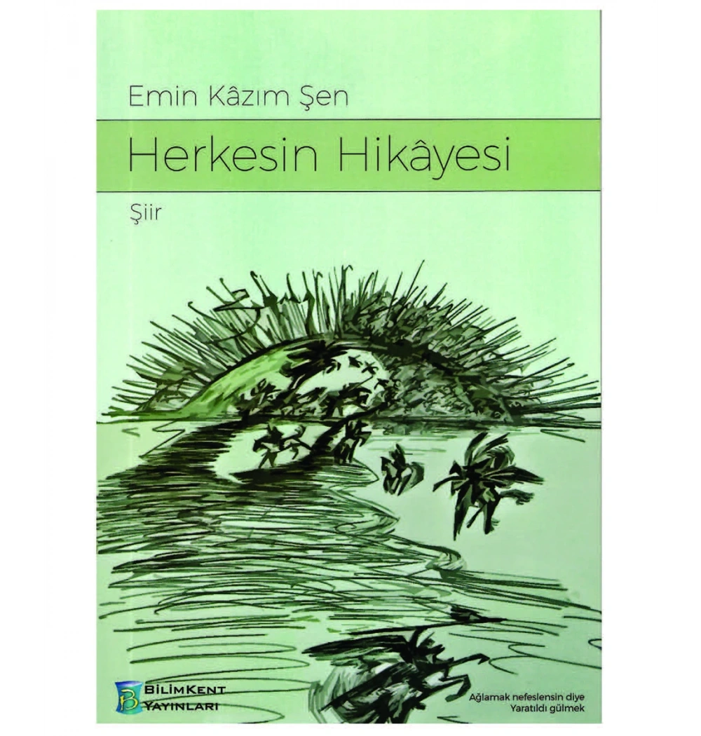 Herkesin Hikayesi *Şiir* Emin Kazım Şen