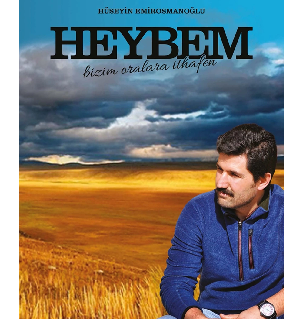 Heybem Bizim Oralara İthafen H.Osmanoğlu Bilimkent