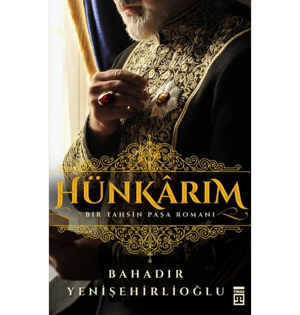 Hünkarım Bahadır Yenişehirlioğlu Timaş