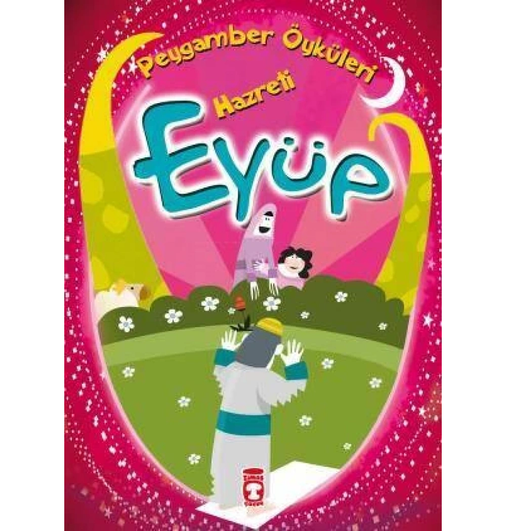 Hz Eyüp Peygamber Öyküleri Timaş Çocuk