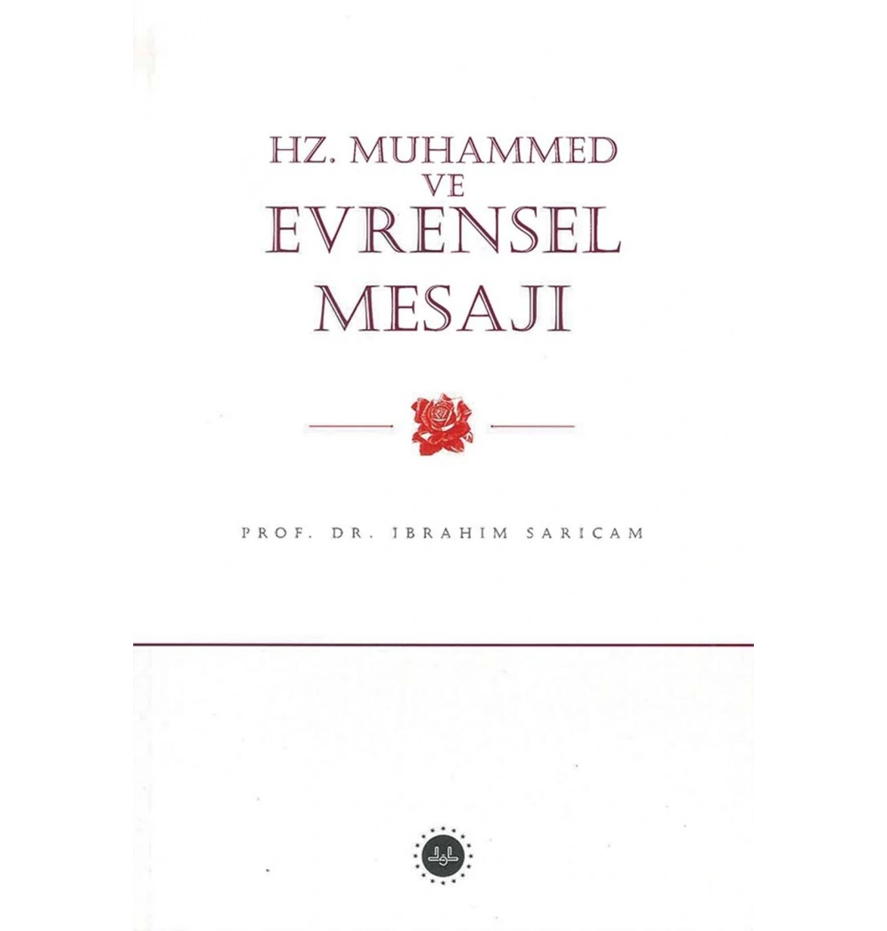 Hz. Muhammed Ve Evrensel Mesajı İbrahim Sarıçam Diyanet İşleri Başkanlığı
