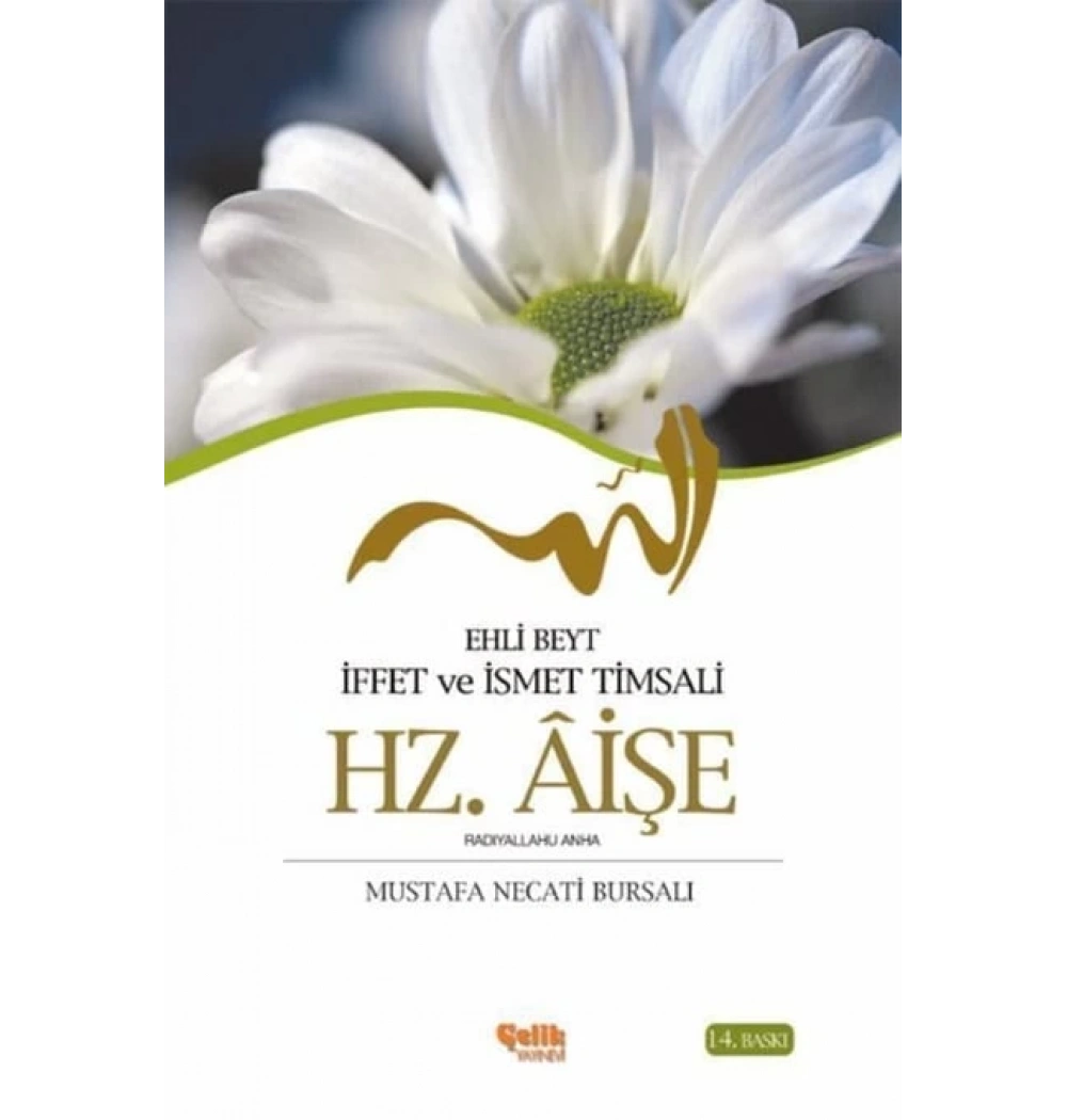 Hz.Aişe M.Necati Bursalı Çelik Yayınevi