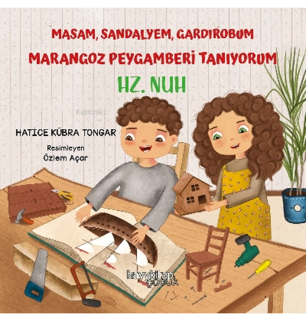 Hz.Nuh Masam Sandalyem Gardrobum Marangoz Peygamber Hatice Kübra Tongar