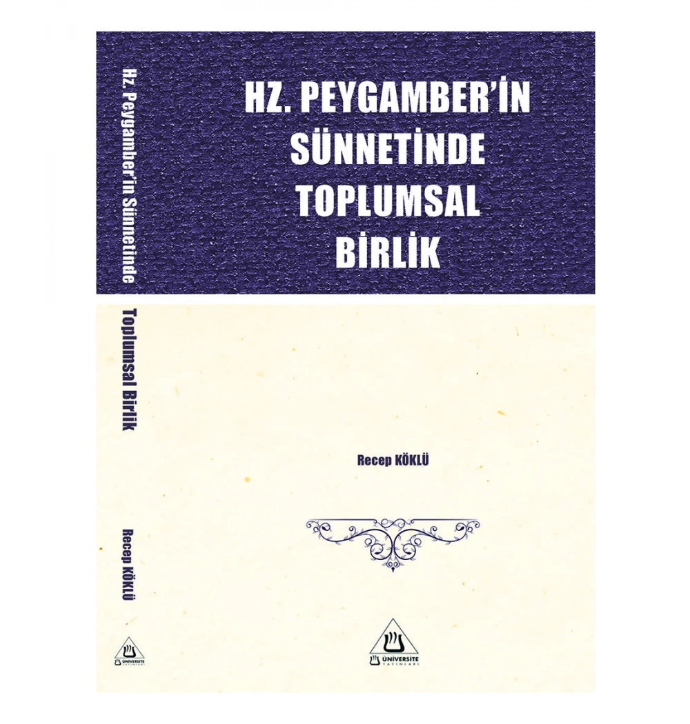 Hz.Peygamberin Sünnetinde Toplumsal Birlik Recep Köklü Üniversite Yayınları