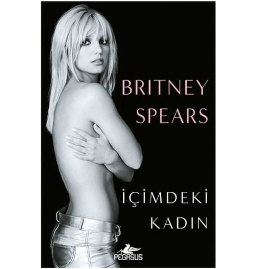Içimdeki Kadin Britney Spears Pegasus