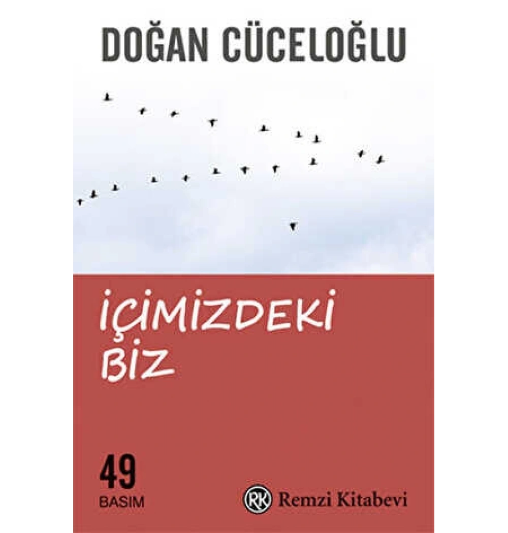İçimizdeki Biz - Doğan Cüceloğlu - Remzi Kitabevi