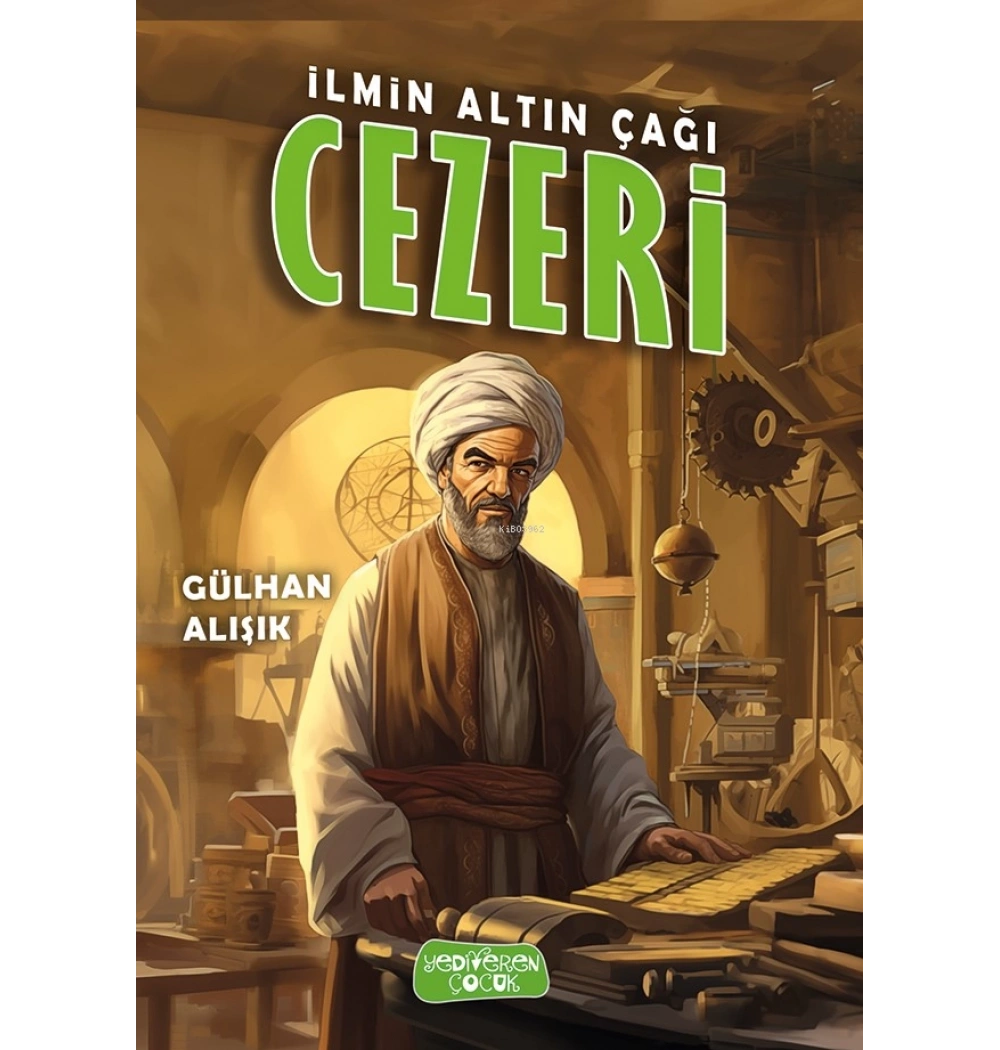 İlmin Altın Çağı Cezeri Yediveren