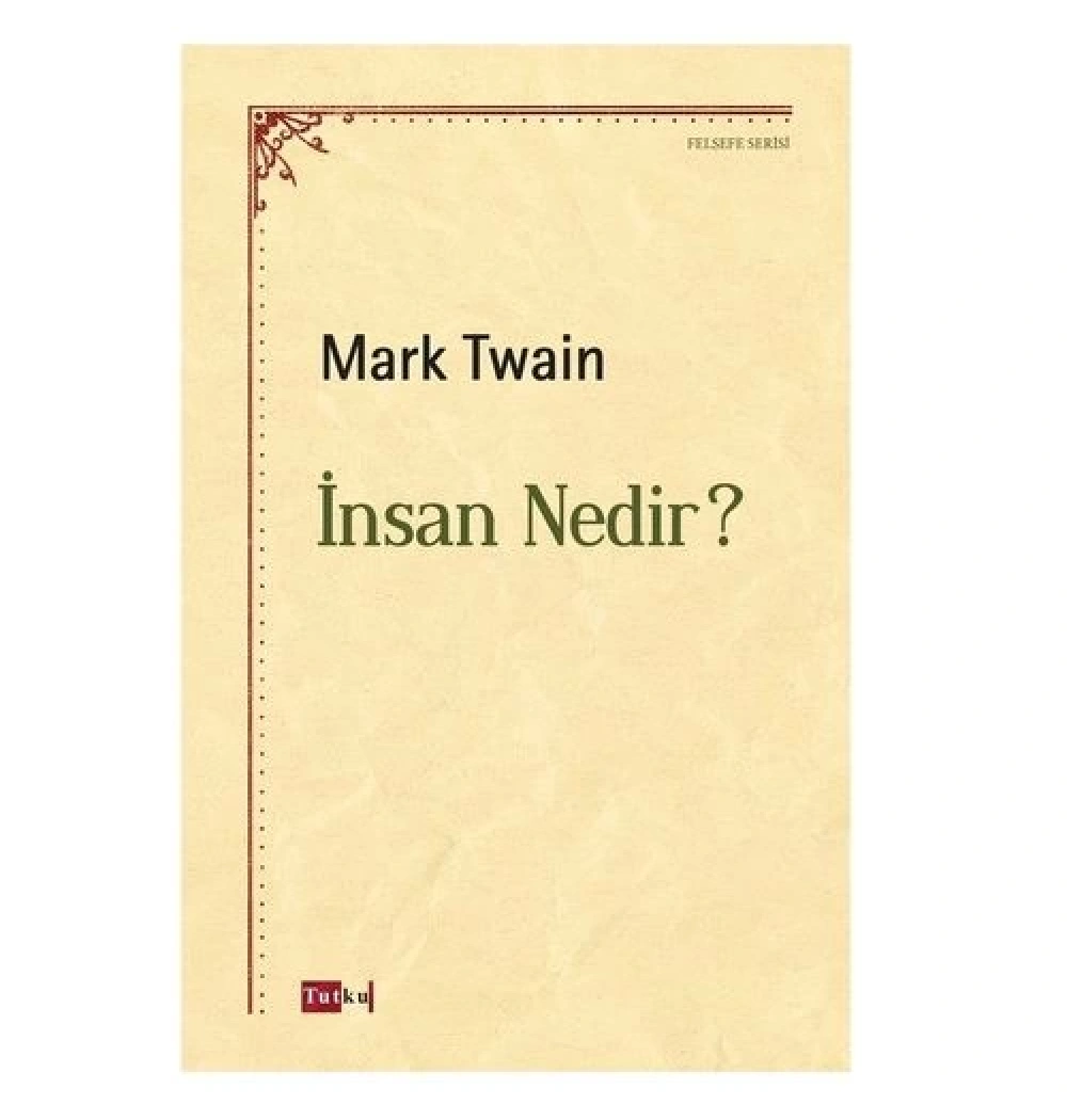 İnsan Nedir Mark Twain Tutku Yayın