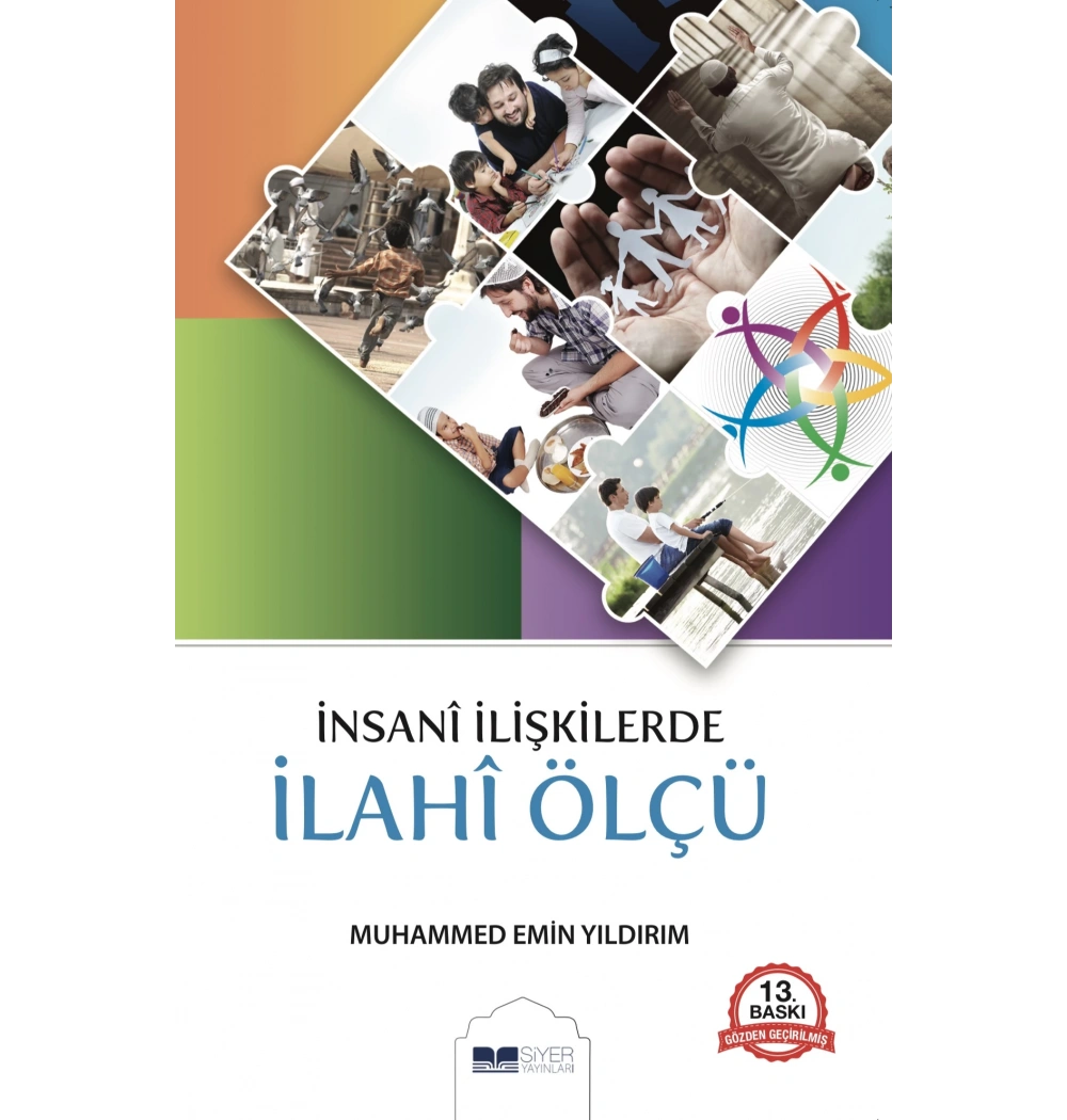 İnsani İlişkilerde İlahi Ölçü M.Emin Yıldırım Siyer