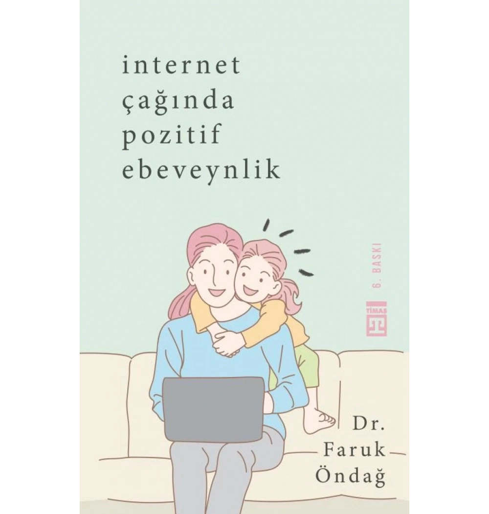 İnternet Çağında Pozitif Ebeveynlik Timaş