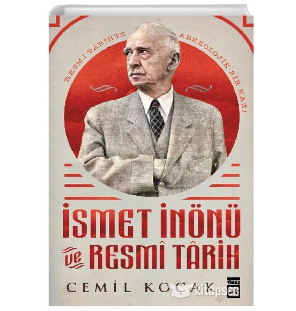 İsmet İnönü Ve Resmi Tarih Cemil Koçak Timaş