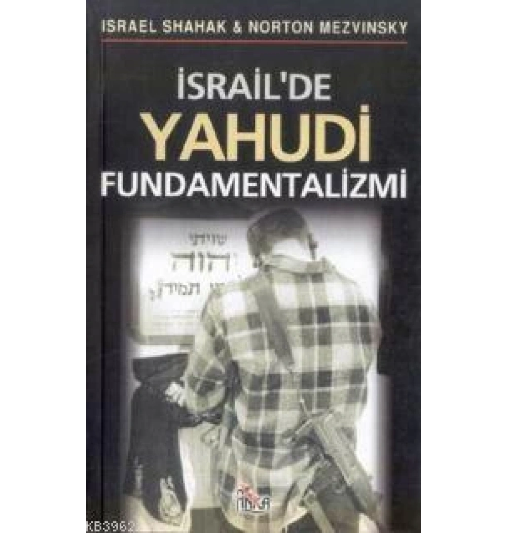 İsrai̇lde Yahudi̇ Fundamentali̇zmi̇-İsrael Shahak Anka