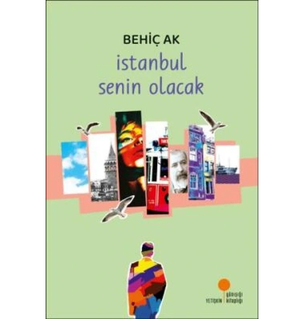 İSTANBUL SENİN OLACAK BEHİÇ AK GÜNIŞIĞI
