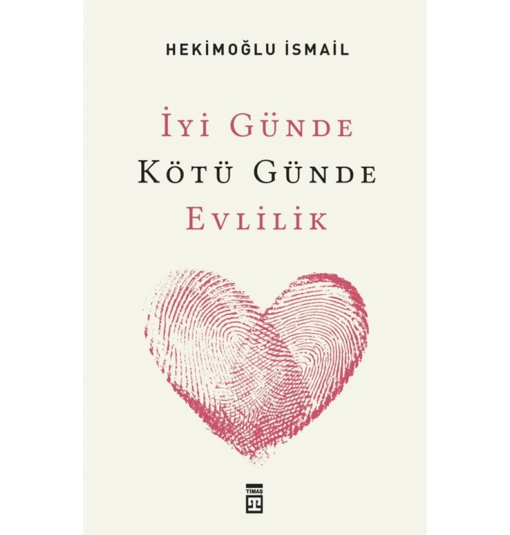 İyi Günde Kötü Günde Evlilik Hekimoğlu İsmail Timaş