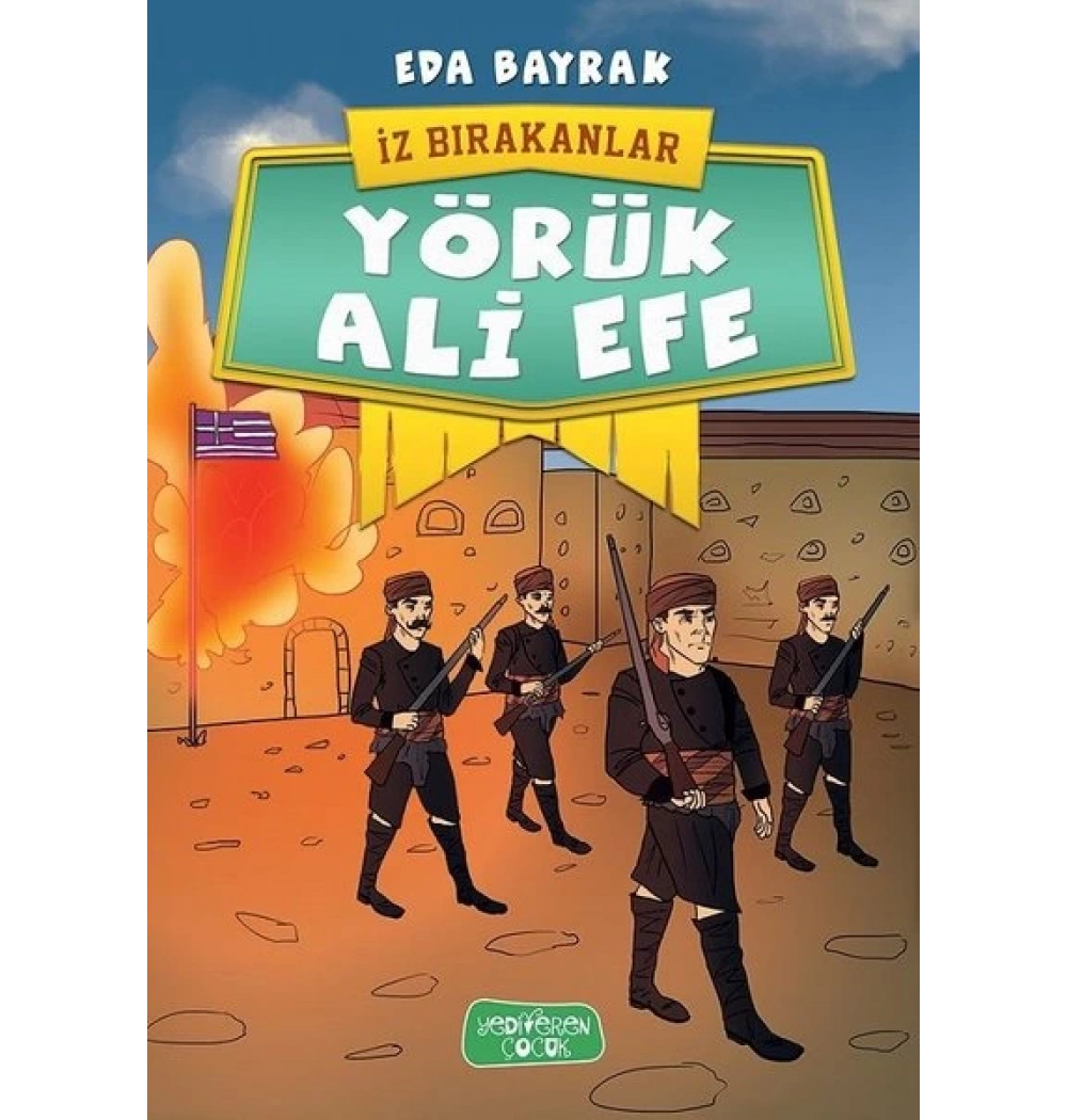 İz Bırakanlar Yörük Ali Efe Yediveren