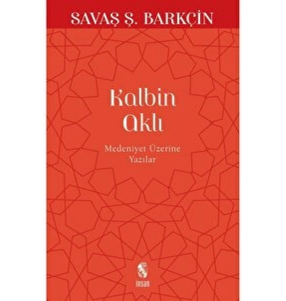 Kalbin Aklı Savaş Ş.Barkçin İnsan