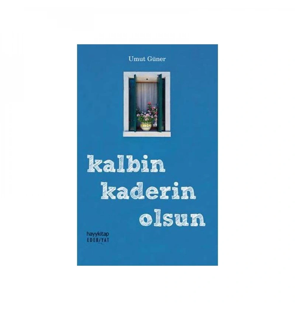 Kalbin Kaderin Olsun Hayy