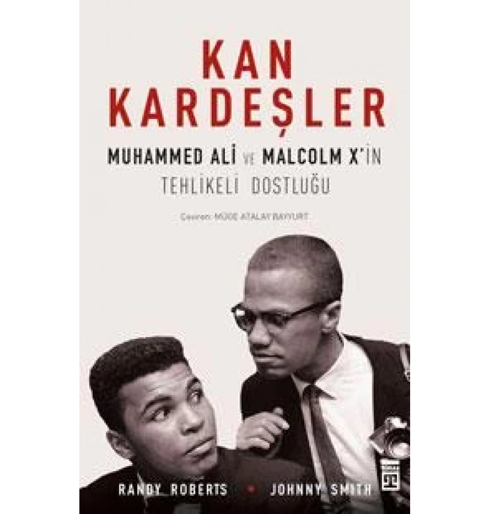 Kan Kardeşler : Muhammed Ali Ve Malcom X Timaş