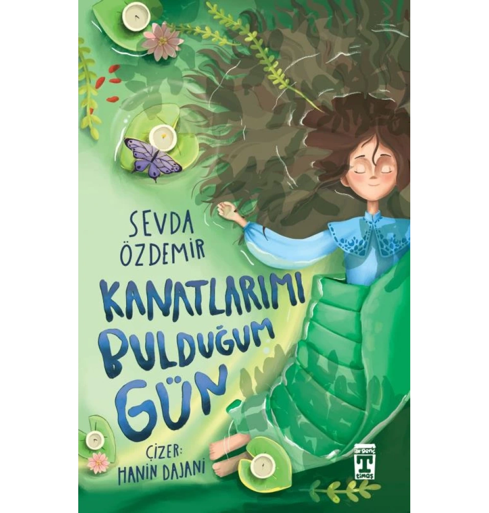 Kanatlarımı Bulduğum Gün Sevda Özdemir Timaş Genç