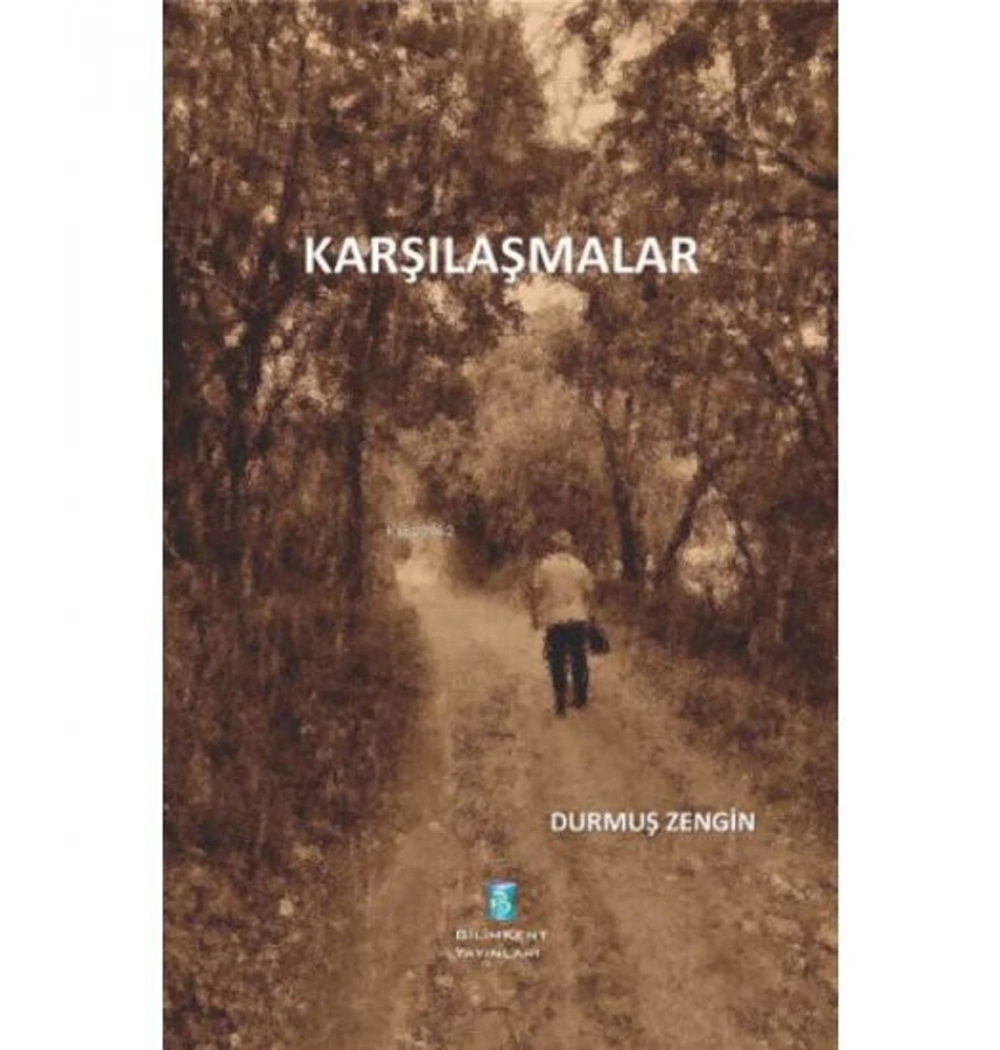 Karşılaşmalar Durmuş Zengin Bilimkent Yayınları