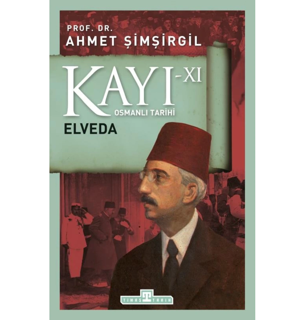 Kayı-11 Elveda Ahmet Şimşirgil Timaş
