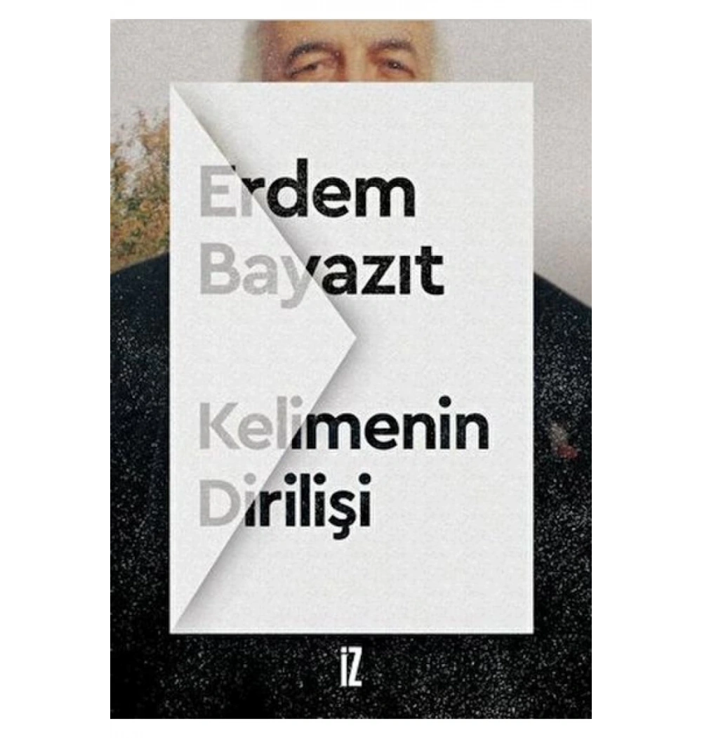 Kelimenin Dirilişi Erdem Bayazıt İz Yayıncılık