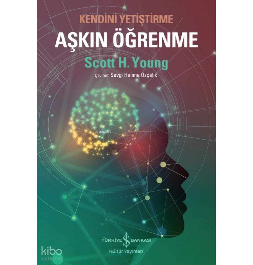 Kendini Yetiştirme Aşkın Öğrenme Scott Young İş Bankası