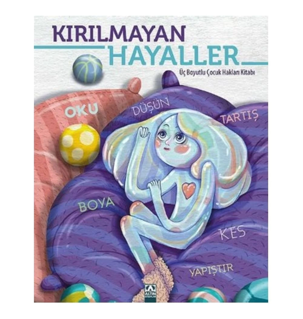 Kirilmayan Hayaller 3 Boyutlu Çocuk Haklari Kitabı Altın Ki̇Taplar