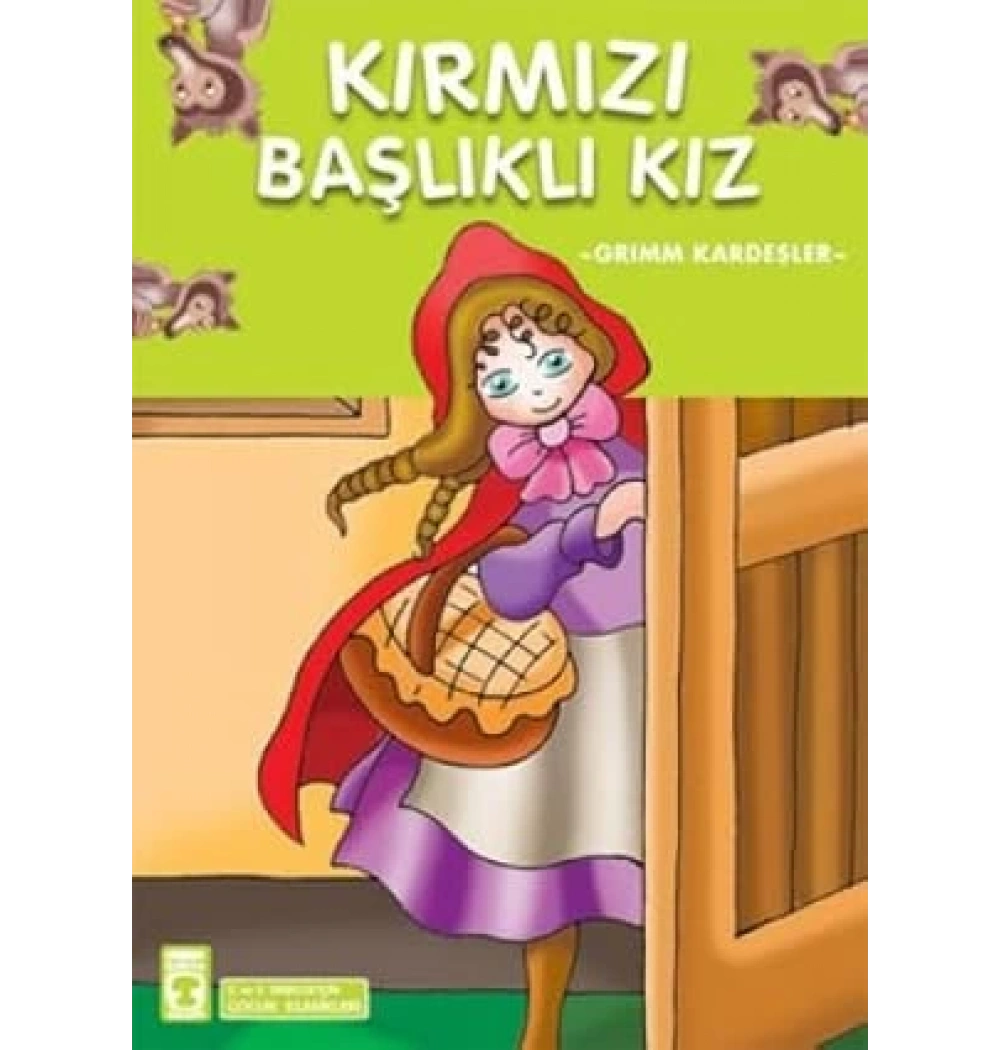 Kırmızı Başlıklı Kız Grımm Kardeşler Timaş Çocuk