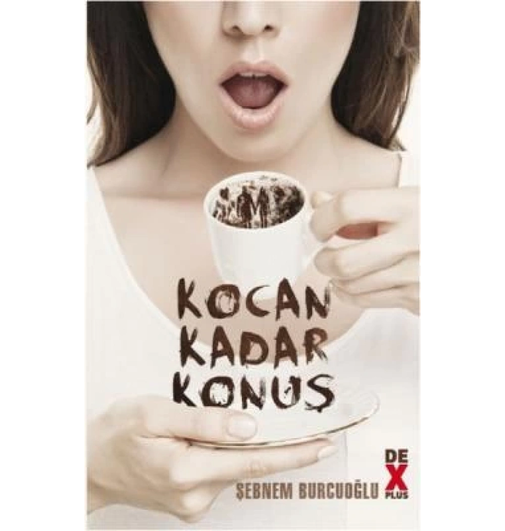 Kocan Kadar Konuş. Şebnem Burcuoğlu- Dexplus