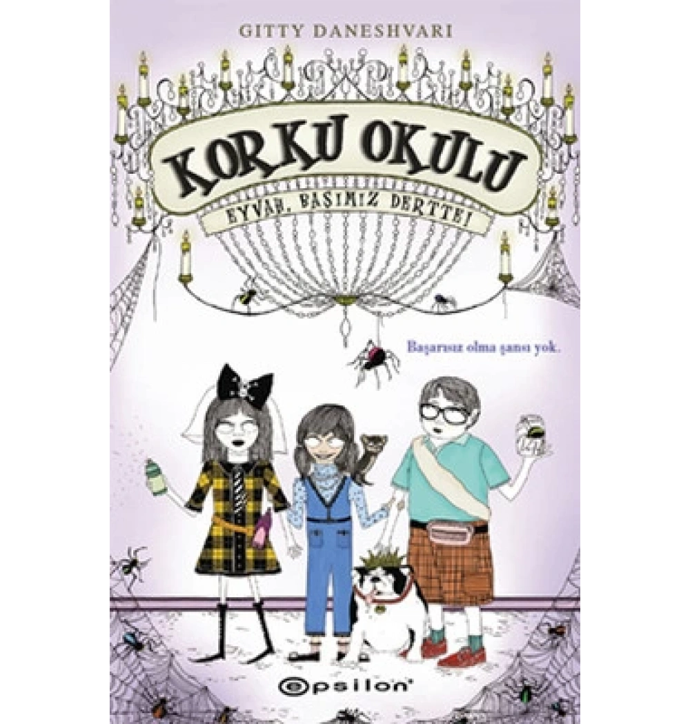 Korku Okulu 2 Eyvah Başımız Dertte Epsilon