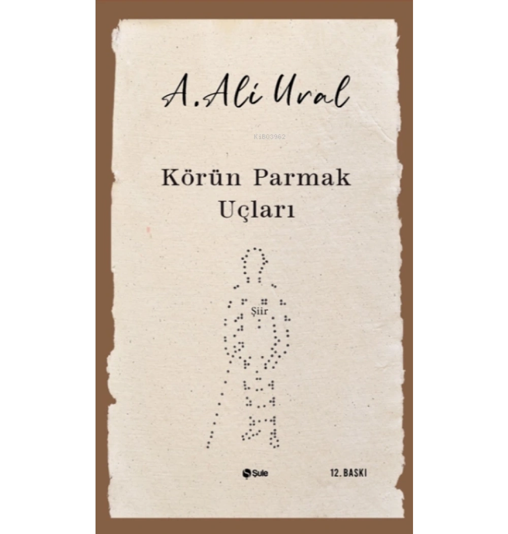 Körün Parmak Uçları Ali Ural Şule