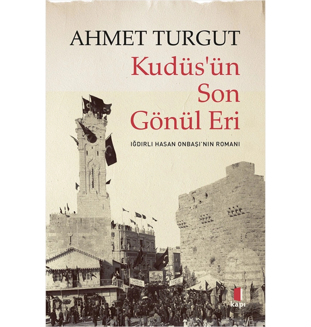 Kudüsün Son Gönül Eri Ahmet Turgut Kapı Yayın