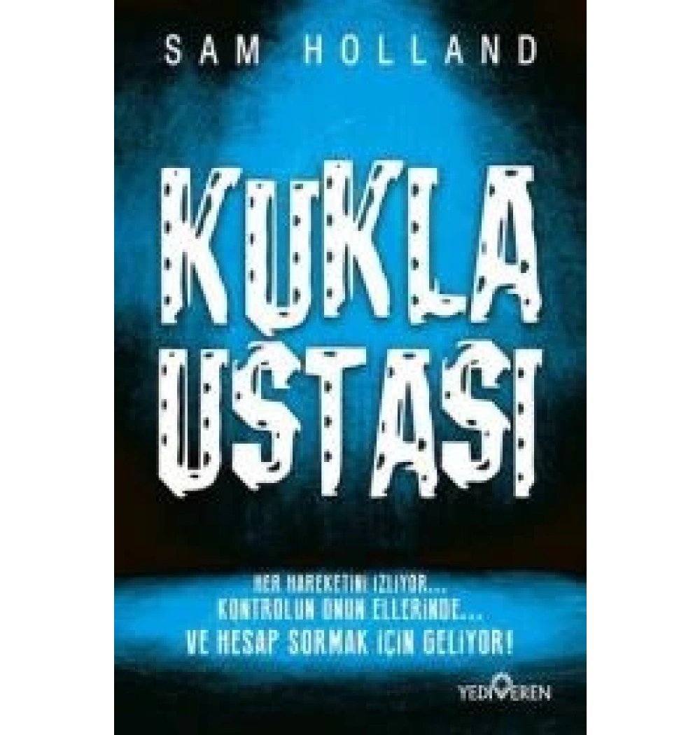 Kukla Ustası Sam Holland Yediveren