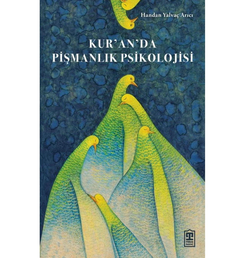 Kuranda Pişmanlık Psikolojisi Handan Yalvaç Timaş