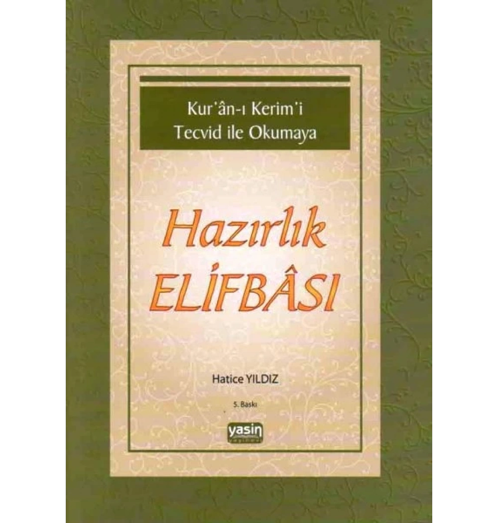 Kuranı Kerimi Tecvid İle Okumaya Hazırlık Elifbası Hatice Yıldız Yasin