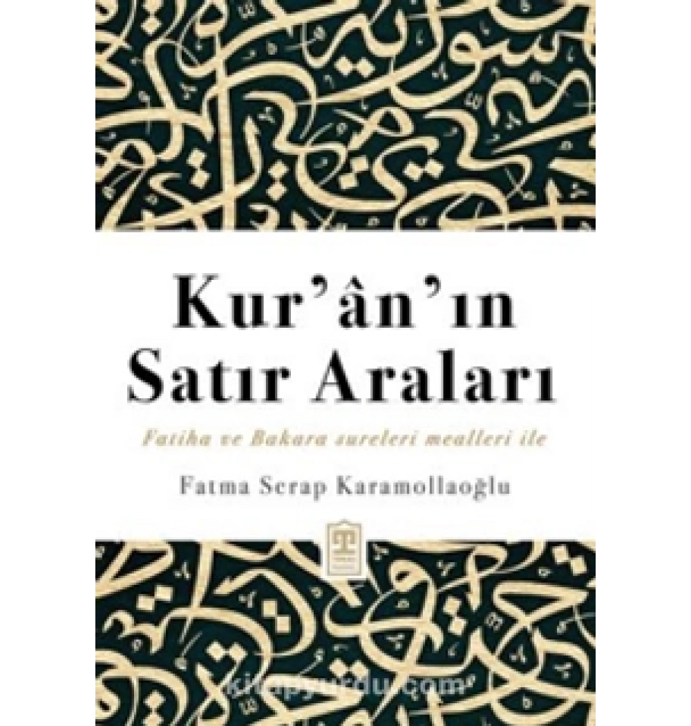 Kuranın Satır Araları Fatiha Bakara Süreleri Fatma Serap Karamollaoğlu Timaş