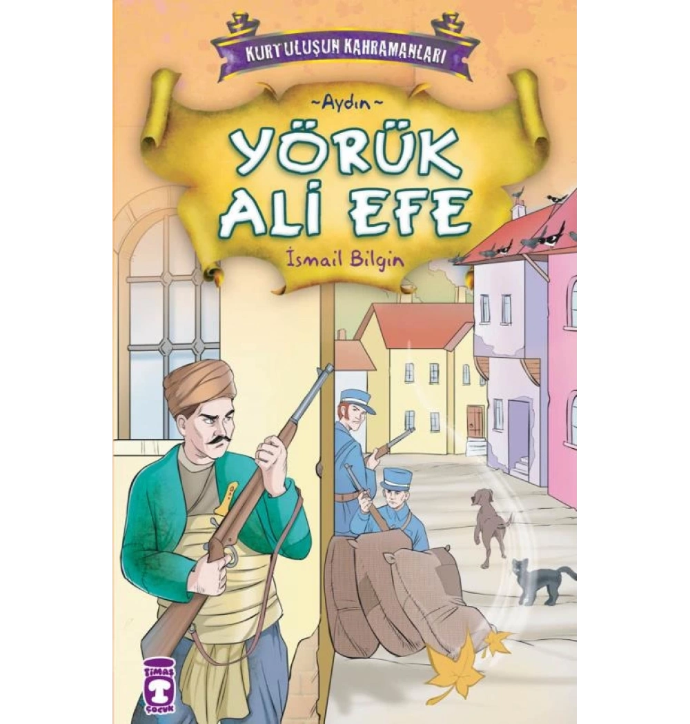 Kurtuluşun Kahramanları 1(9) Yörük Ali Efe- Aydın Timaş Çocuk