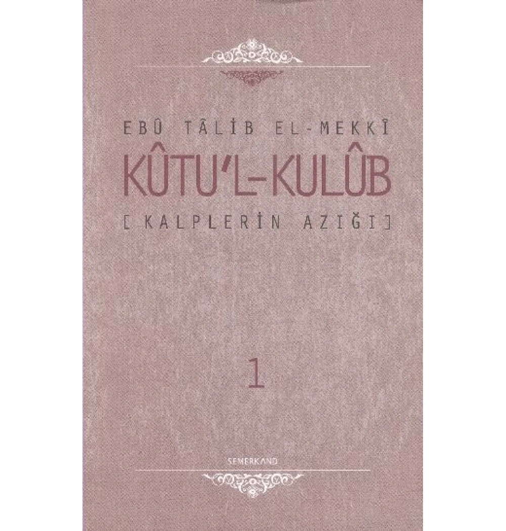 Kutül Kulüb Kalplerin Azığı 4 Cilt Takım Ebu Talib Elmekki Semerkant