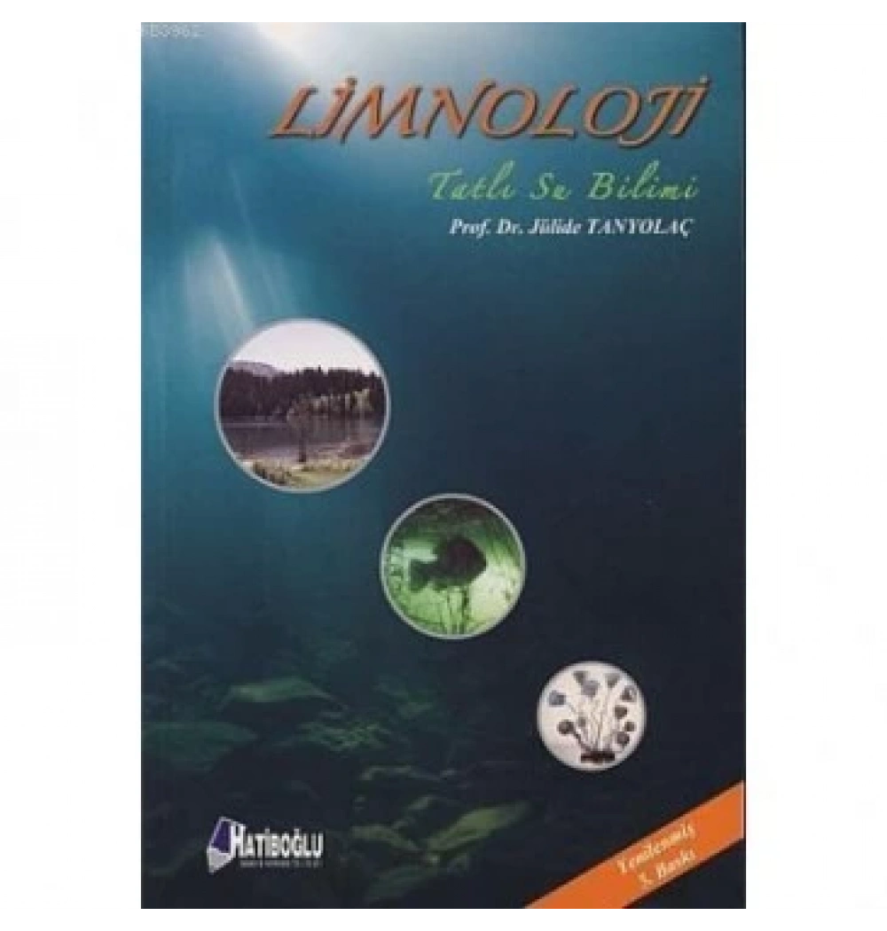 Limnoloji. Tatlı Su Bilimi-Jülide Tanyolaç