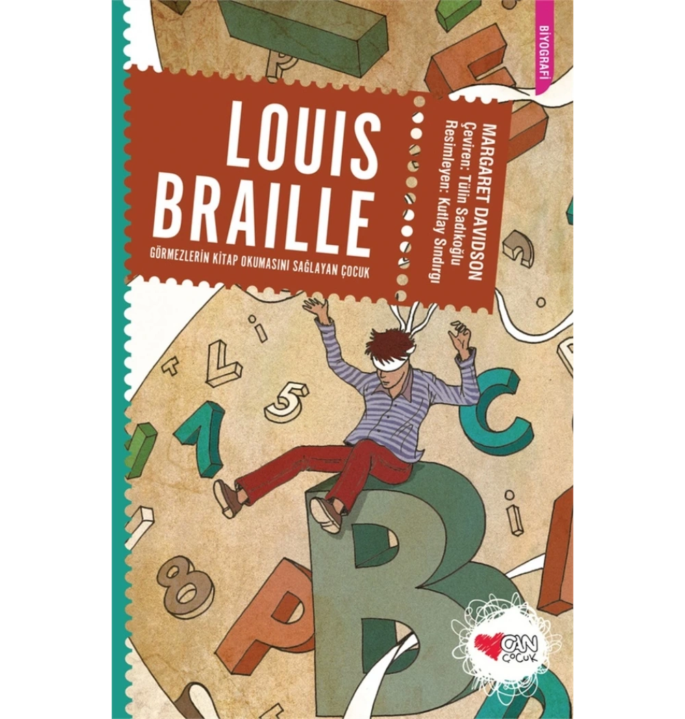 Louıs Braılle - Görmezlerin Kitap Okumasını Sağlayan Çocuk Can