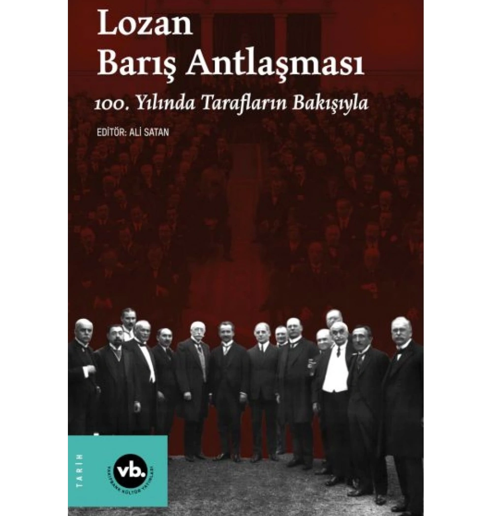 Lozan Barış Antlaşması Ali Satan Vakıfbank