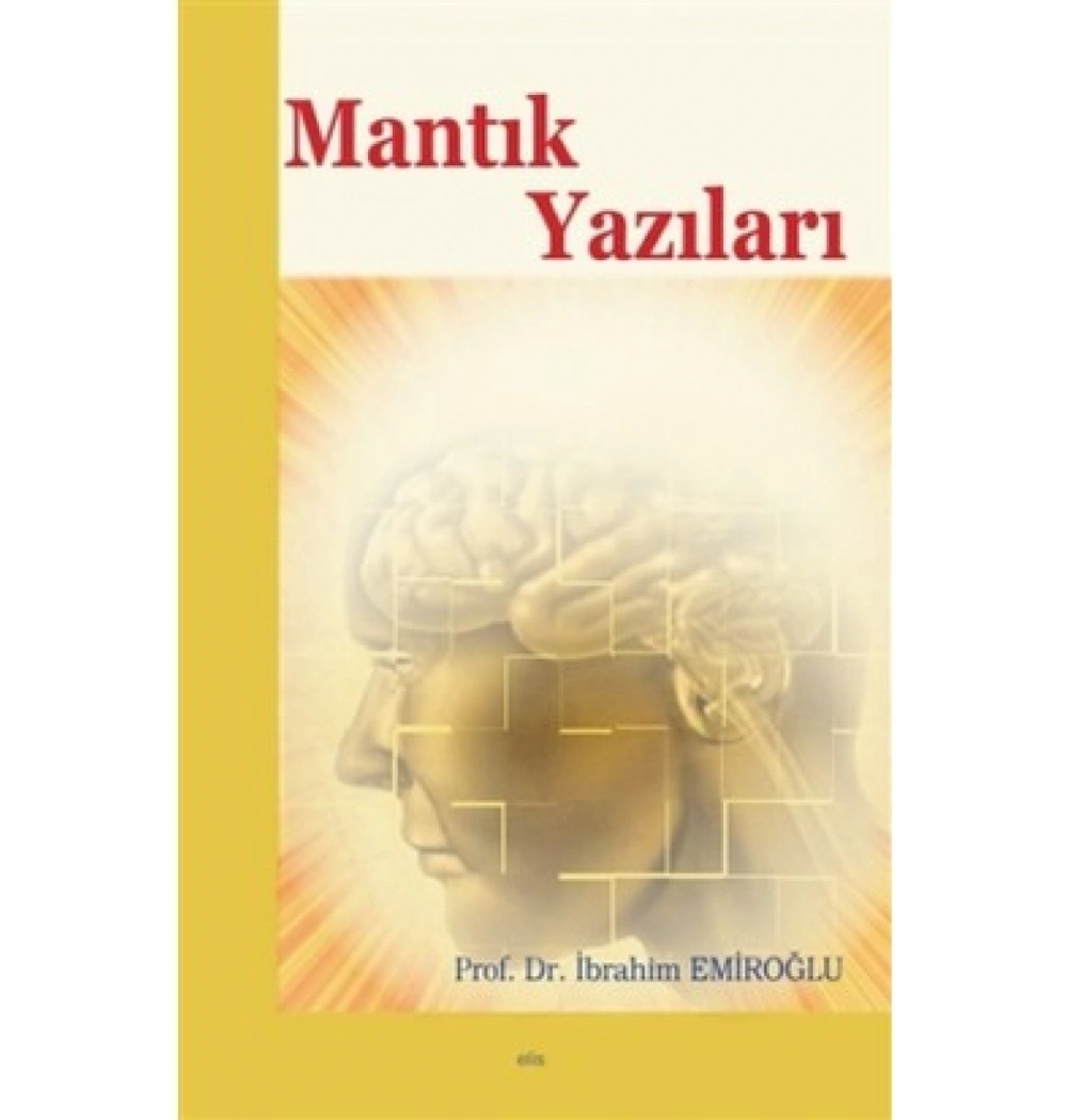 Mantık Yazıları. İbrahim Emiroğlu Elis