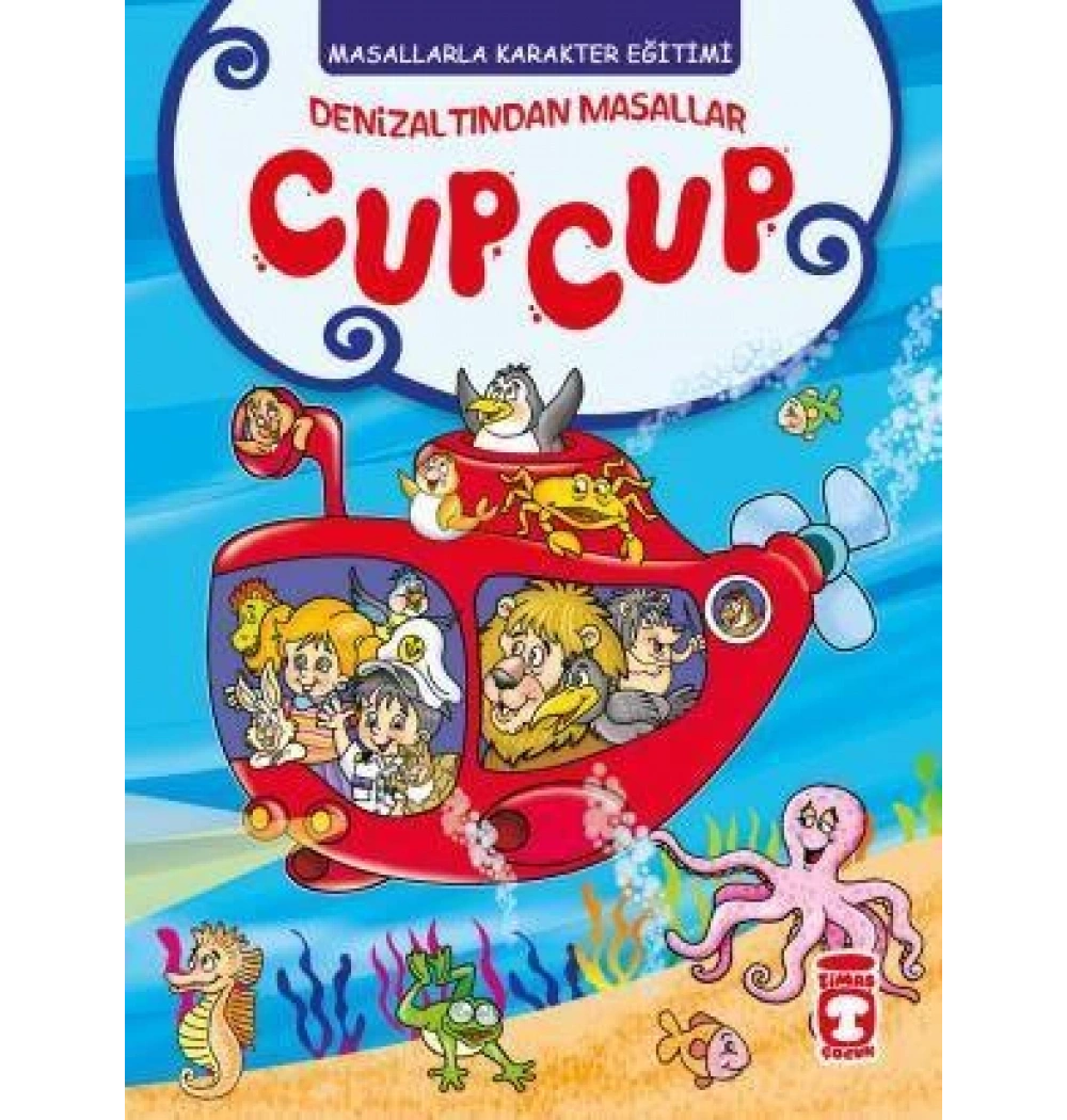 Masallarla Karakter Eğitimi Cup Cup Denizaltından Masallar Timaşçocuk