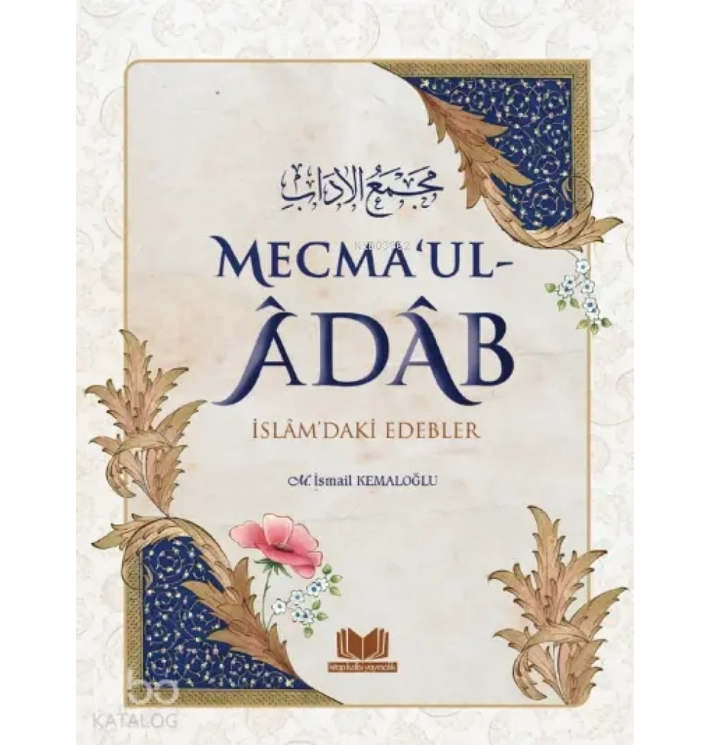 Mecmaul Adab İslamdaki Edebler İ.Kemaloğlu Kitap Kalbi