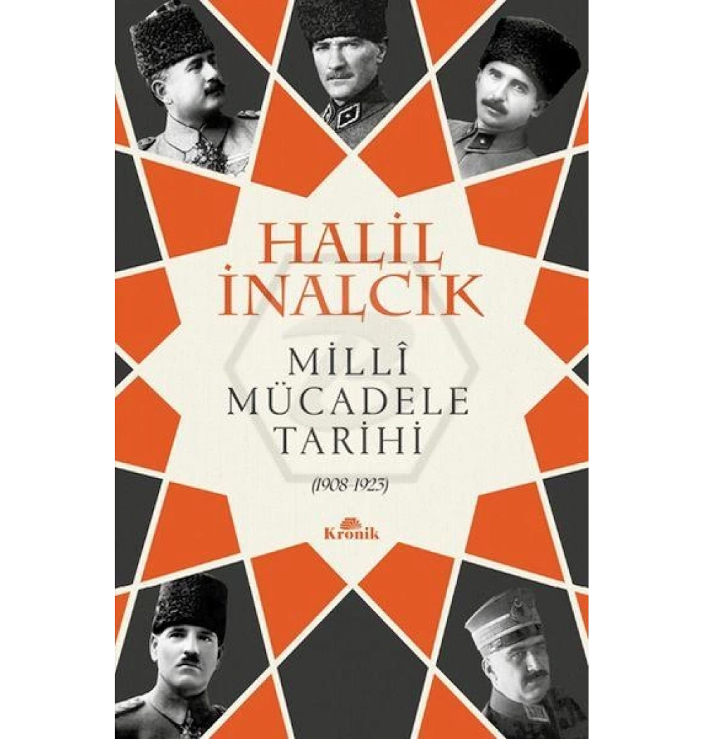 Milli Mücadele Tarihi 1908-1923 Halil İnalcık Kronik