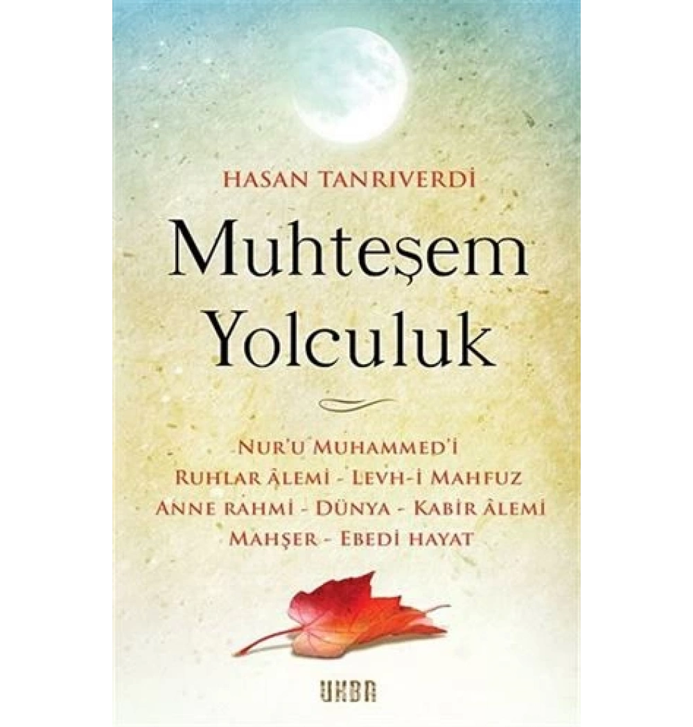 Muhteşem Yolculuk. H.Tanrıverdi Ukba