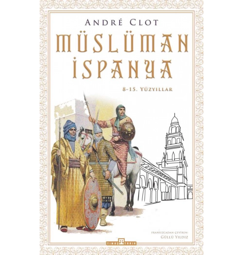 Müslüman İspanya 8-15.Yüzyıllar Andre Clot Timaş