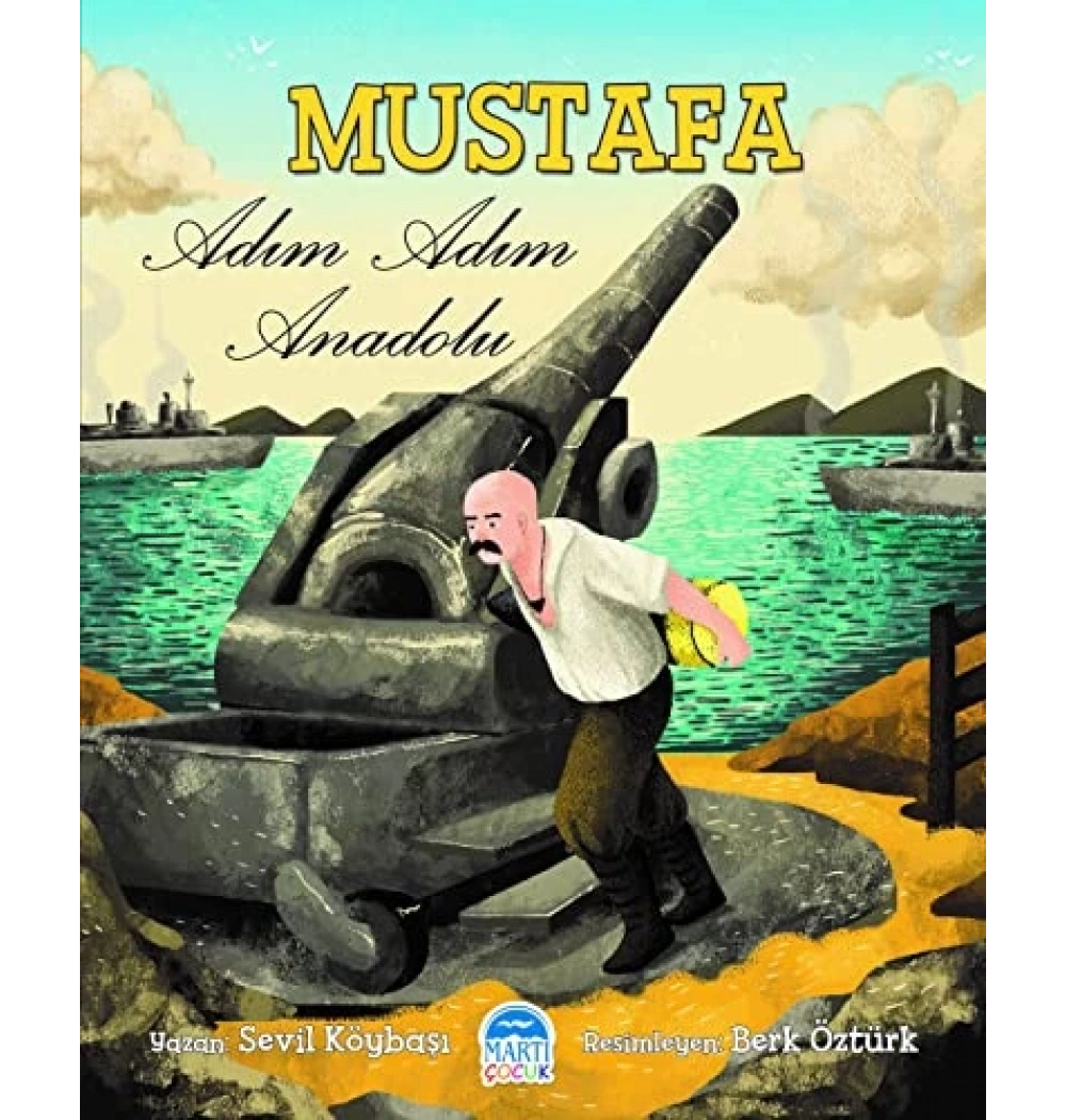 Mustafa Adım Adım Anadolu Martı